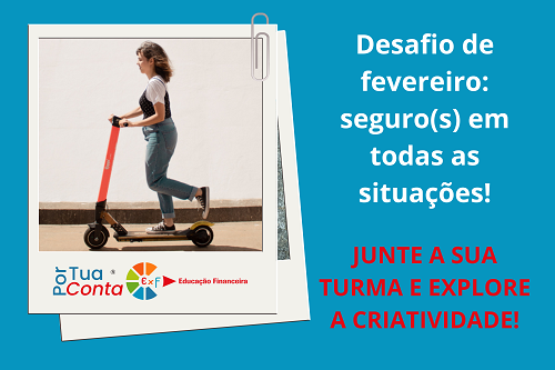 Desafio de fevereiro: seguro(s) em todas as situações!